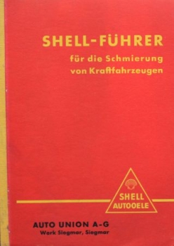 Shell "Führer für die Kraftfahrzeugschmierung" Handbuch 1933 Auto-Union AG (6823)